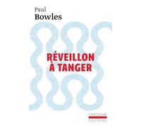 Paul Bowles – Réveillon à Tanger – Roman – Poche (Gallimard)