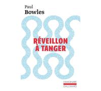 Réveillon à Tanger - Paul Bowles - Gallimard - Poche - Roman