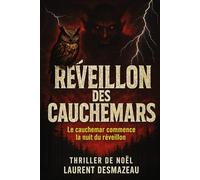 RÉVEILLON DES CAUCHEMARS: LE THRILLER DE NOËL QUI VA GLACER VOS NUITS