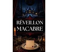 RÉVEILLON MACABRE: Un roman de Noël sombre et envoûtant.