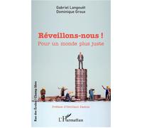 Réveillons-nous ! Pour un monde plus juste - Gabriel Langouet - L'harmattan - broché - Essai
