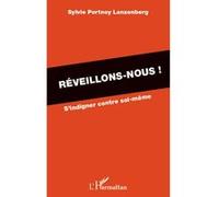 Sylvie Lanzenberg – Réveillons-nous ! – S'indigner contre soi-même – Broché