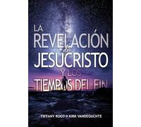 Revelacion de JesuChristo y los Tiempos Del Fin