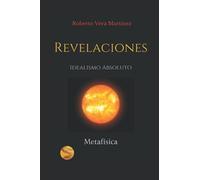 Revelaciones: Las Buenas Nuevas Conducen Al Nuevo Pensamiento El Cual Alumbra A La MetafãSica