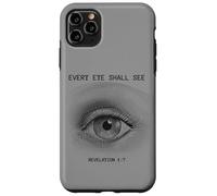 Revelation 1:7 Rapture & Second Coming Every Eye Shall See Coque pour iPhone 11 Pro Max