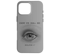 Revelation 1:7 Rapture & Second Coming Every Eye Shall See Coque pour iPhone 16 Pro Max