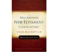 Revelation 12 - 22, The Macarthur New Testament Commentary Series John MacArthur (Auteur)