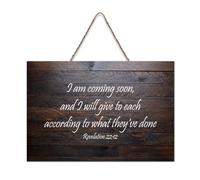 Revelation 22:12 I Am Coming Soon And I Will Give to Each According to What They've Done Panneau en bois rustique à suspendre Décoration murale pour salon, chambre à coucher, porte, fenêtre, maison