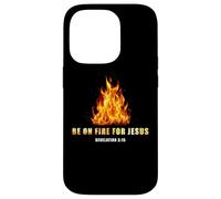 Revelation 3:15 Be on Fire for Jesus - Christian Revival Coque pour iPhone 14 Pro