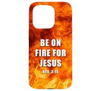 Revelation 3:15 Be on Fire for Jesus - Christian Revival Coque pour iPhone 15 Pro