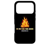 Revelation 3:15 Be on Fire for Jesus - Christian Revival Coque pour iPhone 17 Pro