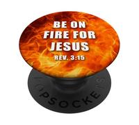 Revelation 3:15 Be on Fire for Jesus - Christian Revival PopSockets PopGrip Adhésif