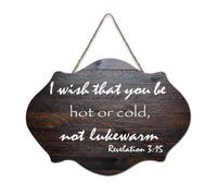 Revelation 3:15 I Wish That You Be Hot Or Cold, Not Lukewarm Plaque murale imprimée en bois rustique Panneau d'art mural citations Craft Poster moderne Bureau Nouvelle décoration d'intérieur Cadeaux