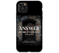 Revelation 3:20 Answer Before It's Too Late Evangelism Coque pour iPhone 11 Pro Max