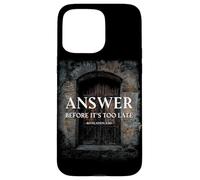 Revelation 3:20 Answer Before It's Too Late Evangelism Coque pour iPhone 15 Pro Max