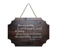 Revelation 4:11 Art mural, You Are Worthy, Lord Our God, to Receive Glory, Honor And Praise, You Crea Wood Sign 6 x 10 Bible Wall Art Plaques en bois pour porte d'entrée, salon, cuisine