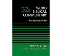 Revelation 6-16, Volume 52B