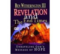 Revelation and the End Times: Unraveling Gods Message of Hope Witherington II, Dr Ben (Auteur)