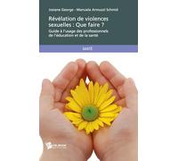 Révélation de violences sexuelles: Que faire?