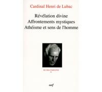Revelation divine - affrontements mystiques - atheisme et sens de l'homme - Henri de Lubac - Cerf - broché - Récit