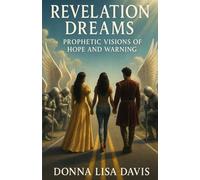 Revelation Dreams: Prophetic Visions Of Hope And Warning