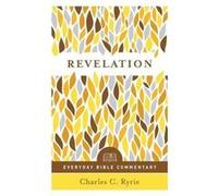 Revelation (Everyday Bible Commentary Series) Charles C Ryrie (Auteur)