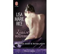 Révélation fatale & Secrets privés Liaisons sulfureuses - Lisa Marie Rice - J'ai Lu - Poche - Roman