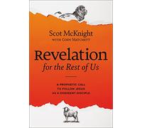 Revelation for the Rest of Us: A Prophetic Call to Follow Jesus as a Dissident Disciple