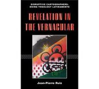 Revelation in the Vernacular by JeanPierre Ruiz JeanPierre Ruiz (Auteur)