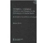 Revelation, Intellectual Intuition and Reason in the Philosophy of Mulla Sadra, Sufi Series Zailan Moris (Auteur)