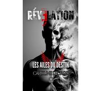 Révélation Les ailes du destin - Caroline Legros - Le Lys Bleu - broché - Roman