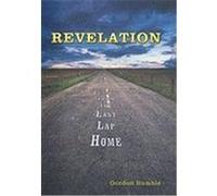 Revelation: Lessons from the Last Lap Home Rumble, Gordon (Auteur)