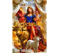 Revelation of Jesus Christ: In Modern Language - Word and Vision - Vengeance is mine; I will repay - With additional information
