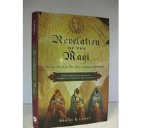 Revelation of the Magi: The Lost Tale of the Wise Men’s Journey to Bethlehem