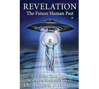 Revelation: The Future Human Past