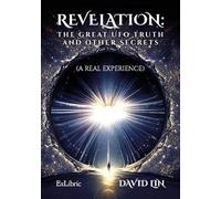 Revelation: The great UFO truth and other secrets