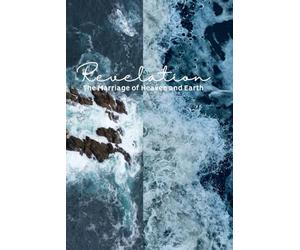 Revelation: The Marriage of Heaven and Earth: A Complete Study Journal Through the Final Prophecy