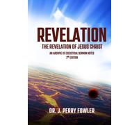 Revelation: The Revelation of Jesus Christ: An Archive of Exegetical Sermon Notes & Devotions