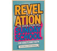 Revelation The Seven Churches - Sunday School: For Adults And Youth