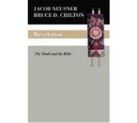 Revelation: The Torah and the Bible Chilton, Bruce, Neusner, Jacob (Auteur)