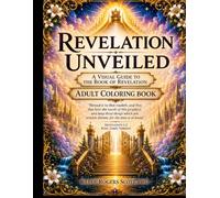 Revelation Unveiled: A Visual Guide to the Book of Revelation