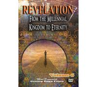 Revelation, Vol 6: From The Millennial Kingdom to Eternity