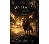 Revelation Volume 2: Preparing The Remnant For The Last Days