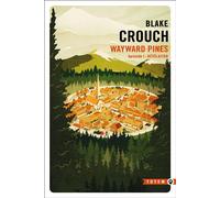 Revelation wayward pines - episode 1 Wayward Pines - épisode 1 - Blake Crouch - Gallmeister - Poche - Roman