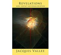 REVELATIONS: Alien Contact and Human Deception