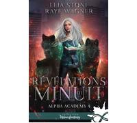 Révélations de minuit Alpha Academy, T4 - Leia Stone - Collection Infinity - broché - Roman