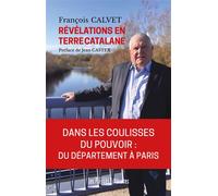 Révélations en Terre Catalane - François Calvet - Presses Litteraires - broché - Essai