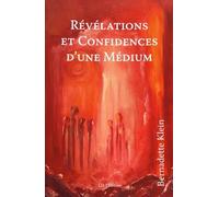 Révélations et confidences d'une médium