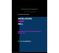 Revelations From Hell: Satan Warns That The 21st Century Will Be The Last