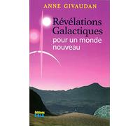 Révélations galactiques pour un monde nouveau